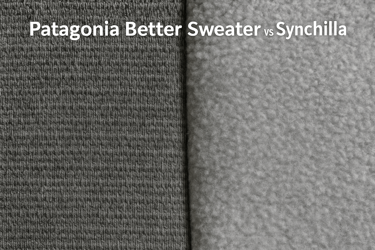 Patagonia Better Sweater vs Synchilla: Clear Guide to Choosing